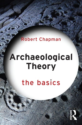 Archaeological Theory: The Basics Paperback Routledge
