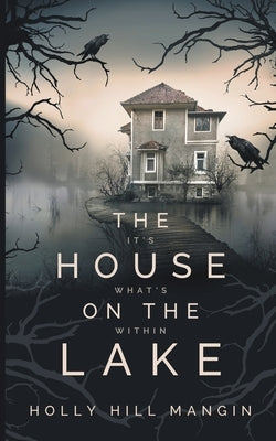 The House on the Lake Paperback Holly Hill Mangin