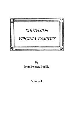 Southside Virginia Families, Volume I by Boddie, John Bennett