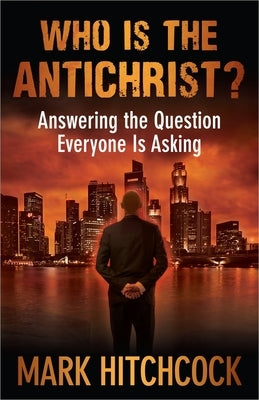 Who Is the Antichrist?: Answering the Question Everyone Is Asking Paperback Harvest Prophecy