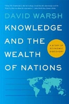 Knowledge and the Wealth of Nations: A Story of Economic Discovery Paperback W. W. Norton & Company