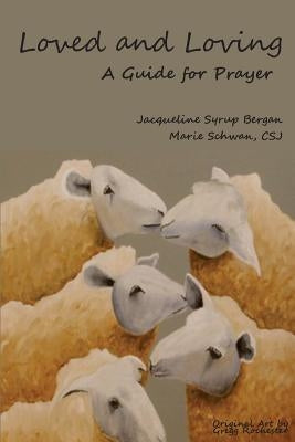 Loved and Loving: A Guide for Prayer Paperback Createspace Independent Publishing Platform