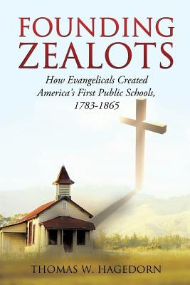 Founding Zealots Paperback Xulon Press