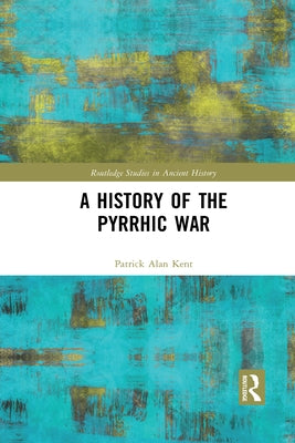 A History of the Pyrrhic War Paperback Routledge