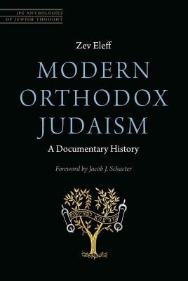 Modern Orthodox Judaism: A Documentary History Paperback Jewish Publication Society