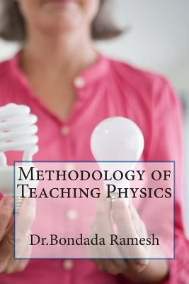 Methodology of Teaching Physics Paperback Createspace Independent Publishing Platform