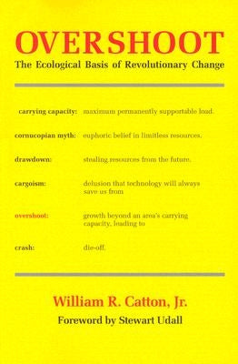 Overshoot: The Ecological Basis of Revolutionary Change Paperback University of Illinois Press