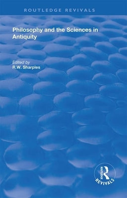 Philosophy and the Sciences in Antiquity Paperback Routledge
