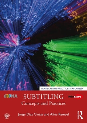 Subtitling: Concepts and Practices Paperback Routledge