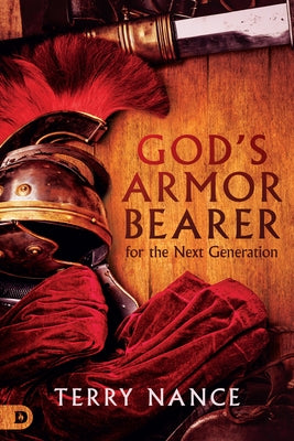 God's Armor Bearer for the Next Generation Paperback Destiny Image Incorporated