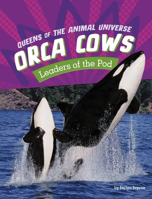 Orca Cows: Leaders of the Pod Paperback Pebble Books