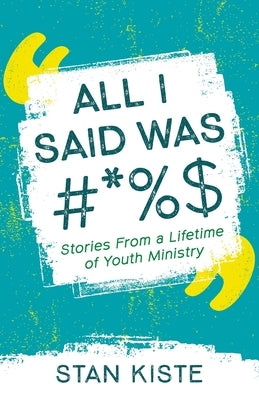 All I Said Was #*%$ Paperback Resource Publications (CA)