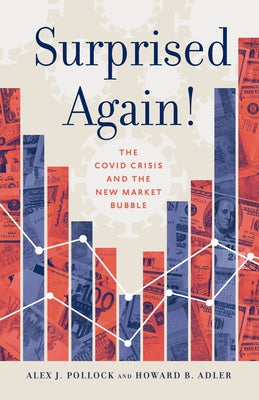Surprised Again!--The Covid Crisis and the New Market Bubble Paperback Paul Dry Books
