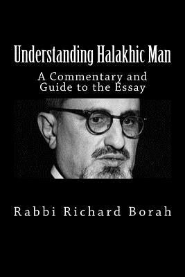 Understanding Halakhic Man: A Commentary and Companion Guide to the Essay Paperback Observant Artist Community Circle
