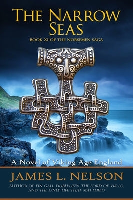 The Narrow Seas: Book XI of The Norsemen Saga Paperback Fore Topsail Press