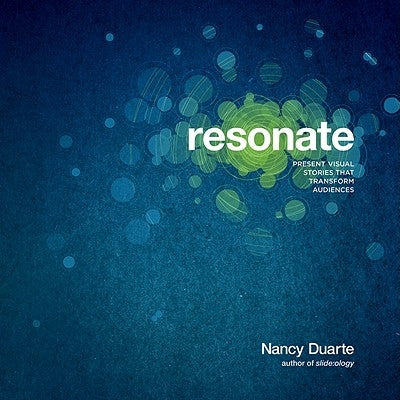 Resonate: Present Visual Stories That Transform Audiences Paperback Wiley