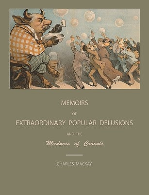 Extraordinary Popular Delusions and the Madness of Crowds Paperback Martino Fine Books