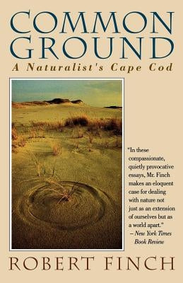 Common Ground: A Naturalist's Cape Cod Paperback W. W. Norton & Company