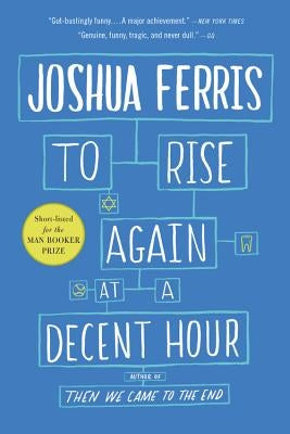 To Rise Again at a Decent Hour Back Bay Books
