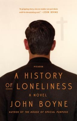 A History of Loneliness by Boyne, John