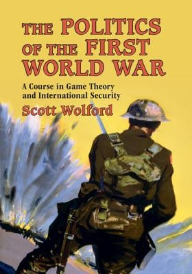 Paperback book titled "The Politics of the First World War" by Cambridge University Press, featuring a cover with historical and political themes.