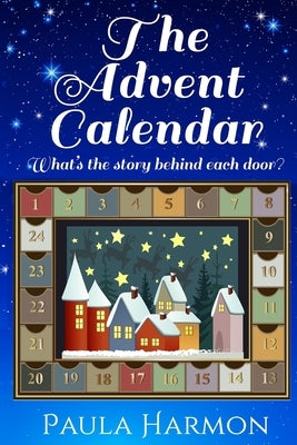 The Advent Calendar: Short Stories Paperback Createspace Independent Publishing Platform