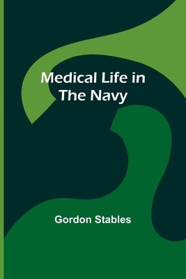 Medical Life in the Navy Paperback Alpha Edition