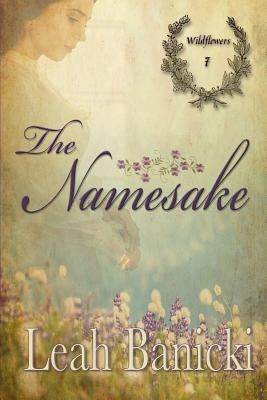 The Namesake: Western Romance on the Frontier Paperback Independently Published