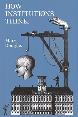 How Institutions Think Paperback Syracuse University Press