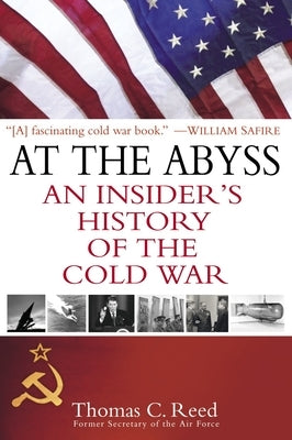At the Abyss: An Insider's History of the Cold War Paperback Random House Publishing Group