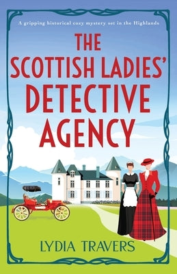 The Scottish Ladies' Detective Agency: A gripping historical cozy mystery set in the Highlands Paperback Bookouture