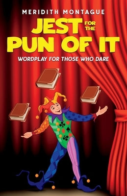 Jest for the Pun of It: Wordplay for Those Who Dare Paperback Old Town Publishing