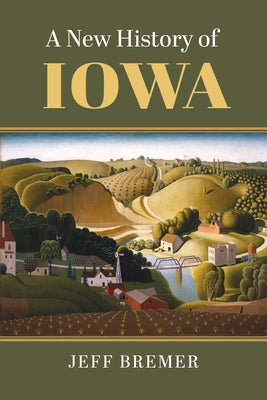 A New History of Iowa Paperback University Press of Kansas
