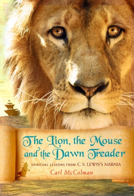 The Lion, The Mouse and the Dawn Treader Paperback Paraclete Press (MA)