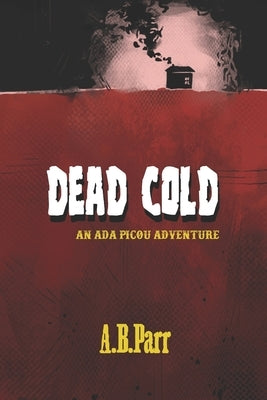 Dead Cold: An Ada Picou Adventure Paperback Abparr