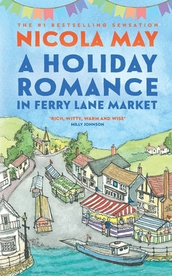 A Holiday Romance in Ferry Lane Market: A completely addictive feel-good romance Paperback Nowell Publishing