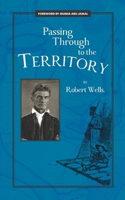 Passing Through to the Territory Paperback Independently Published