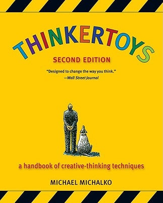 Cover image of Thinkertoys: A Handbook of Creative-Thinking Techniques book by Ten Speed Press, featuring colorful abstract artwork.