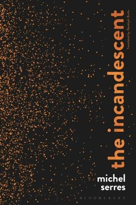 The Incandescent Paperback Bloomsbury Publishing PLC