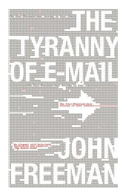 Tyranny of E-mail: The Four-Thousand-Year Journey to Your Inbox Paperback Scribner Book Company