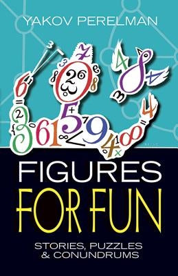 Figures for Fun: Stories, Puzzles and Conundrums Paperback Dover Publications