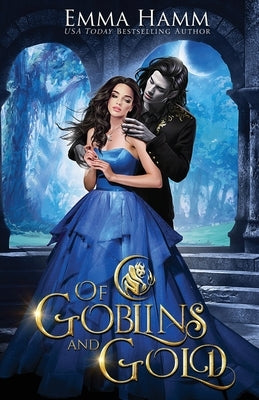 Of Goblins and Gold Paperback Emma Hamm