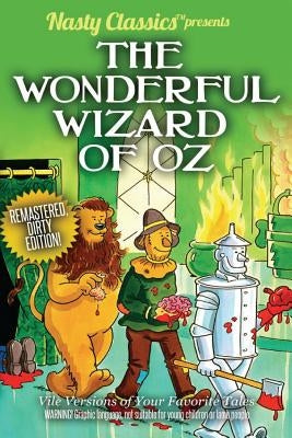 The Wonderful Wizard of Oz: Remastered Dirty Edition Paperback Raining Pennies Publishing