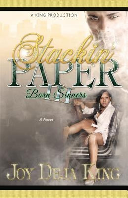 Stackin' Paper Part 3: Born Sinners Paperback King Productions