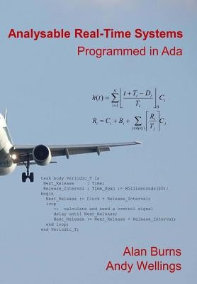 Analysable Real-Time Systems: Programmed in Ada Paperback Createspace Independent Publishing Platform