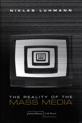 The Reality of the Mass Media Paperback Stanford University Press