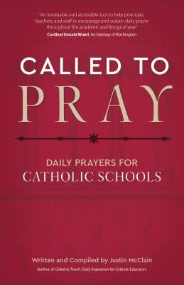 Called to Pray: Daily Prayers for Catholic Schools Paperback Ave Maria Press
