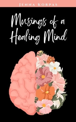 Musings of a Healing Mind Paperback Libresco Feeds Pvt. Ltd