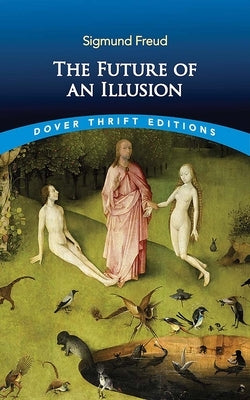 The Future of an Illusion Paperback Dover Publications