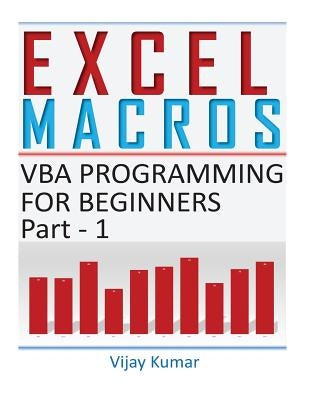 Excel Macros: VBA Programming for Beginners Part 1 Paperback Createspace Independent Publishing Platform